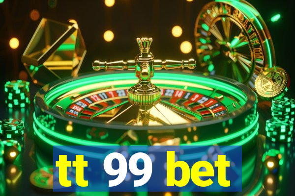 tt 99 bet